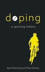 Doping: A Sporting History 2022 цена и информация | Книги о питании и здоровом образе жизни | 220.lv