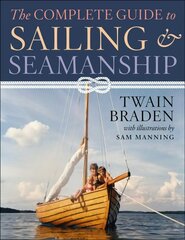 Complete Guide to Sailing & Seamanship cena un informācija | Grāmatas par veselīgu dzīvesveidu un uzturu | 220.lv