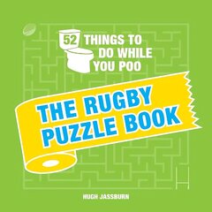 52 Things to Do While You Poo: The Rugby Puzzle Book цена и информация | Книги о питании и здоровом образе жизни | 220.lv