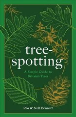 Tree-spotting: A Simple Guide to Britain's Trees цена и информация | Книги о питании и здоровом образе жизни | 220.lv