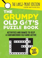 Grumpy Old Git's Puzzle Book: Activities and Games to Keep a Cantankerous Old Mind Active cena un informācija | Grāmatas par veselīgu dzīvesveidu un uzturu | 220.lv