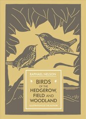 Birds of the Hedgerow, Field and Woodland cena un informācija | Grāmatas par veselīgu dzīvesveidu un uzturu | 220.lv