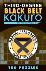 Third-Degree Black Belt Kakuro цена и информация | Книги о питании и здоровом образе жизни | 220.lv