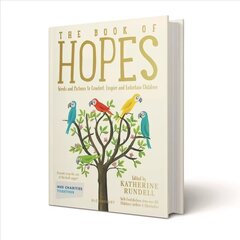 Book of Hopes: Words and Pictures to Comfort, Inspire and Entertain цена и информация | Книги для подростков и молодежи | 220.lv