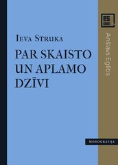 Par skaisto un aplamo dzīvi. Monogrāfija par Anšlavu Eglīti. Es esmu. цена и информация | Романы | 220.lv