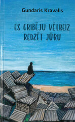 Es gribēju vēlreiz redzēt jūru cena un informācija | Romāni | 220.lv