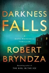 Darkness Falls: A Kate Marshall Thriller цена и информация | Фантастика, фэнтези | 220.lv
