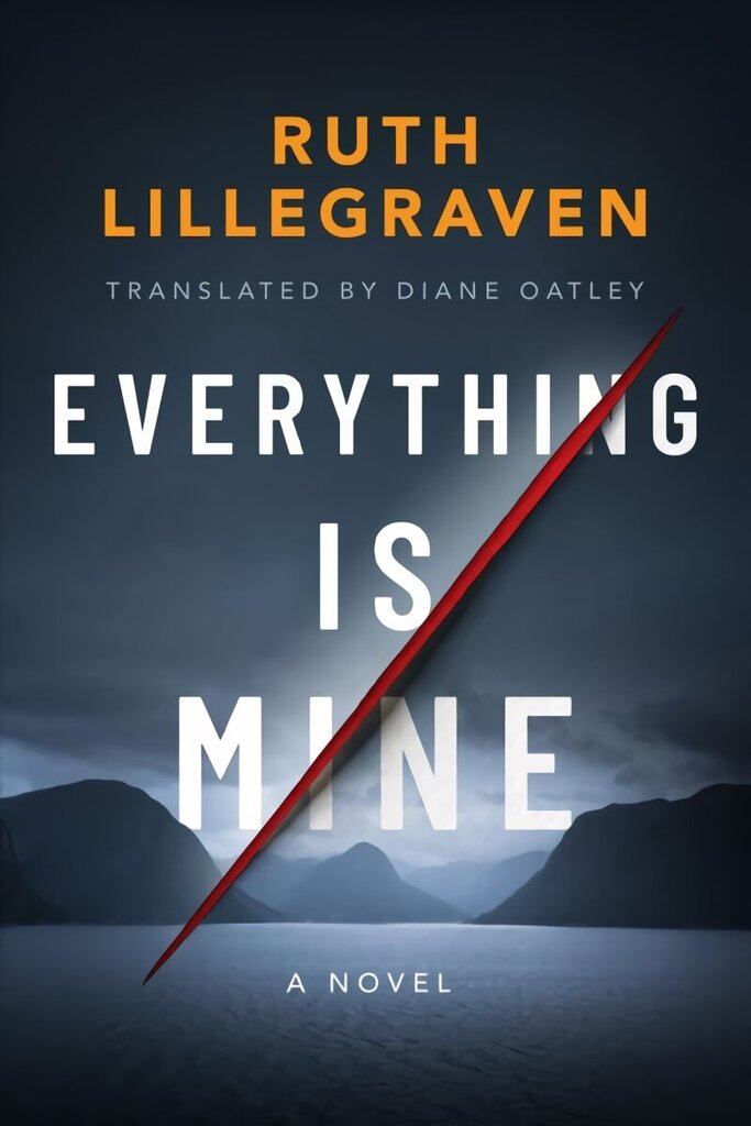 Everything Is Mine: A Novel цена и информация | Fantāzija, fantastikas grāmatas | 220.lv
