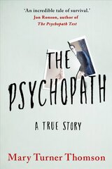 Psychopath: A True Story цена и информация | Биографии, автобиографии, мемуары | 220.lv