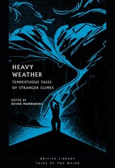 Heavy Weather: Tempestuous Tales of Stranger Climes цена и информация | Фантастика, фэнтези | 220.lv