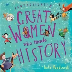 Fantastically Great Women Who Made History цена и информация | Книги для самых маленьких | 220.lv