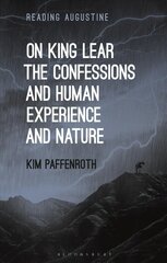 On King Lear, The Confessions, and Human Experience and Nature cena un informācija | Vēstures grāmatas | 220.lv