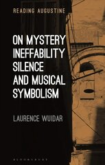 On Mystery, Ineffability, Silence and Musical Symbolism cena un informācija | Garīgā literatūra | 220.lv