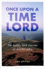 Once Upon a Time Lord: The Myths and Stories of Doctor Who cena un informācija | Mākslas grāmatas | 220.lv