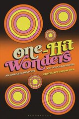 One-Hit Wonders: An Oblique History of Popular Music цена и информация | Книги об искусстве | 220.lv