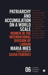 Patriarchy and Accumulation on a World Scale: Women in the International Division of Labour 3rd edition cena un informācija | Sociālo zinātņu grāmatas | 220.lv