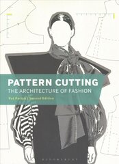 Pattern Cutting: The Architecture of Fashion 2nd edition цена и информация | Книги об искусстве | 220.lv