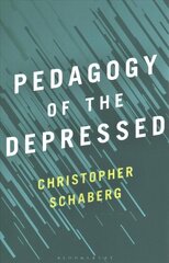 Pedagogy of the Depressed цена и информация | Книги по социальным наукам | 220.lv