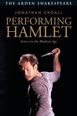 Performing Hamlet: Actors in the Modern Age цена и информация | Исторические книги | 220.lv