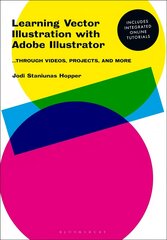 Learning Vector Illustration with Adobe Illustrator: ...through videos, projects, and more cena un informācija | Mākslas grāmatas | 220.lv