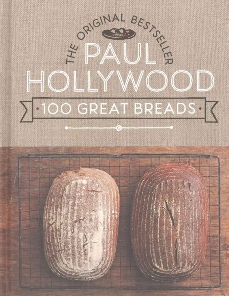 100 Great Breads: The Original Bestseller цена и информация | Pavārgrāmatas | 220.lv