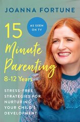 15-Minute Parenting: 8-12 Years cena un informācija | Pašpalīdzības grāmatas | 220.lv