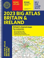 2023 Philip's Big Road Atlas Britain and Ireland: (Spiral A3) cena un informācija | Ceļojumu apraksti, ceļveži | 220.lv