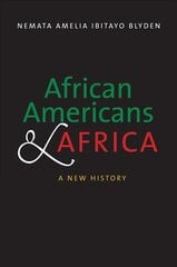 African Americans and Africa: A New History cena un informācija | Sociālo zinātņu grāmatas | 220.lv
