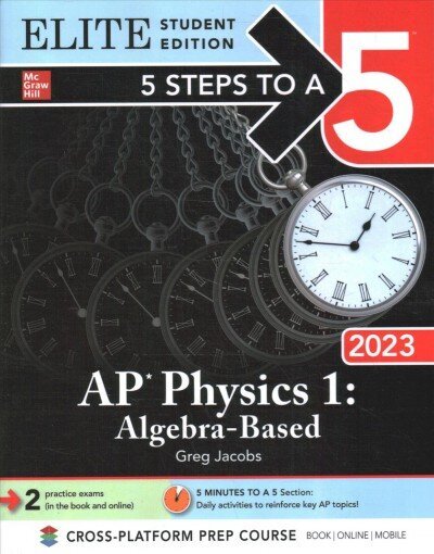 5 Steps to a 5: AP Physics 1: Algebra-Based 2023 Elite Student Edition цена и информация | Ekonomikas grāmatas | 220.lv