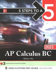 5 Steps to a 5: AP Calculus BC 2023 cena un informācija | Ekonomikas grāmatas | 220.lv