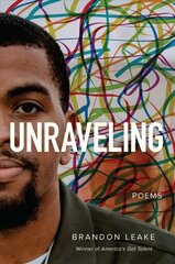 Unraveling: Poems cena un informācija | Dzeja | 220.lv