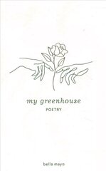 My Greenhouse cena un informācija | Dzeja | 220.lv