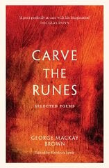 Carve the Runes: Selected Poems cena un informācija | Dzeja | 220.lv