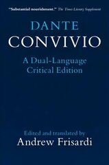 Dante: Convivio: A Dual-Language Critical Edition New edition цена и информация | Поэзия | 220.lv