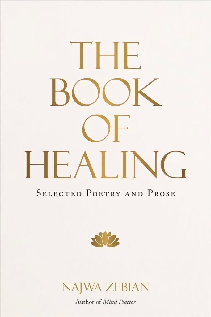 Book of Healing: Selected Poetry and Prose cena un informācija | Dzeja | 220.lv