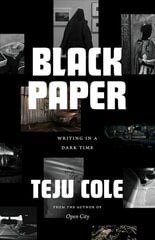 Black Paper: Writing in a Dark Time cena un informācija | Dzeja | 220.lv