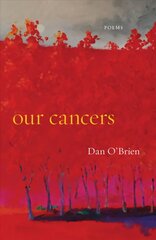 Our Cancers: Poems cena un informācija | Dzeja | 220.lv