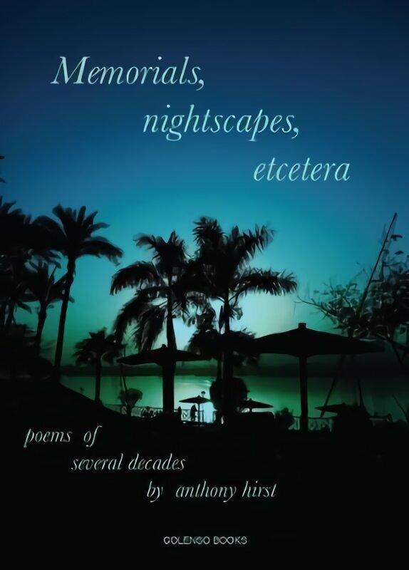 Memorials, nightscapes, etcetera: poems of several decades 2020 cena un informācija | Dzeja | 220.lv