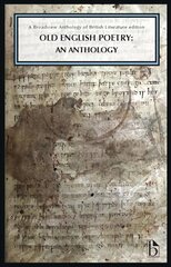 Old English Poetry: An Anthology цена и информация | Поэзия | 220.lv