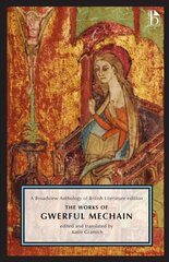 Works of Gwerful Mechain: A Broadview Anthology of British Literature Edition цена и информация | Поэзия | 220.lv