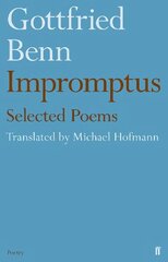 Gottfried Benn - Impromptus Main цена и информация | Поэзия | 220.lv