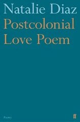 Postcolonial Love Poem Main цена и информация | Поэзия | 220.lv