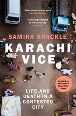 Karachi Vice: Life and Death in a Contested City цена и информация | Поэзия | 220.lv