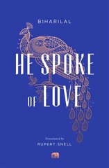 He Spoke of Love: Selected Poems from the Satsai cena un informācija | Dzeja | 220.lv