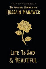 Life is Sad and Beautiful: THE SUNDAY TIMES BESTSELLER цена и информация | Поэзия | 220.lv