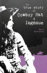 True Story of Cowboy Hat & Ingenue cena un informācija | Dzeja | 220.lv