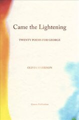 Came the Lightening: Twenty Poems for George cena un informācija | Dzeja | 220.lv