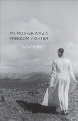 My Mother Was A Freedom Fighter cena un informācija | Dzeja | 220.lv