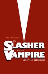 Slasher and the Vampire as Role Models цена и информация | Поэзия | 220.lv