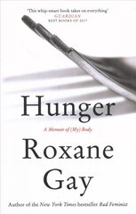 Hunger: A Memoir of (My) Body cena un informācija | Dzeja | 220.lv